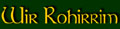 Hier geht's zu uns Rohirrim ...